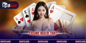 Casino người thật